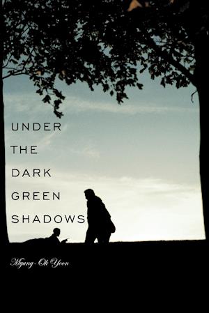 Under the Dark Green Shadows