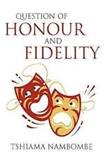 Question of Honour and Fidelity