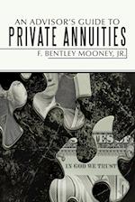 An Advisor's Guide to Private Annuities