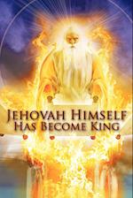 Jehovah Himself Has Become King