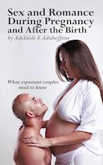 Sex and Romance During Pregnancy and After the Birth