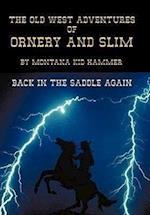 The Old West Adventures of Ornery and Slim