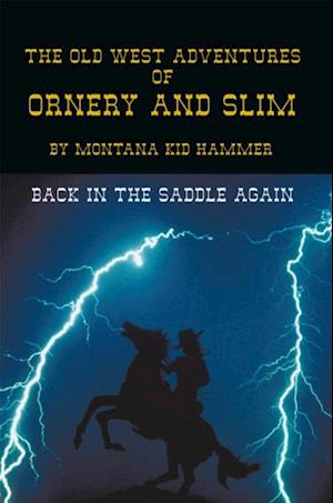 Old West Adventures of Ornery and Slim