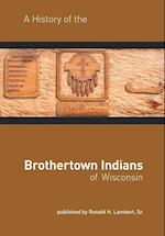 A History of the Brothertown Indians of Wisconsin