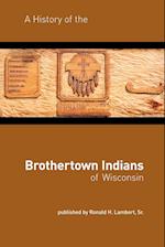 A History of the Brothertown Indians of Wisconsin