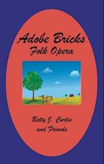 Adobe Bricks Folk Opera