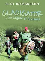 Gladigator & the Legend of Auchinlea