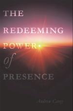 Redeeming Power of Presence