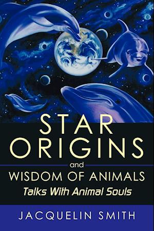 Star Origins and Wisdom of Animals