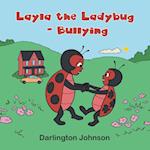 Layla the Ladybug - Bullying