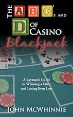 The A B C's and D of Casino Blackjack