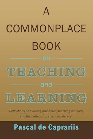 A Commonplace Book on Teaching and Learning