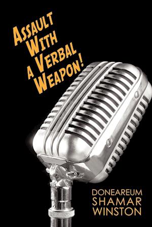 Assault With a Verbal Weapon!