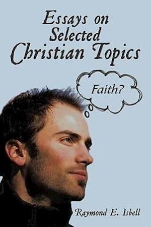 Essays on Selected Christian Topics