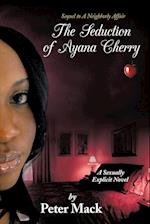 The Seduction of Ayana Cherry