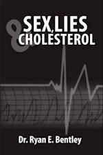 Sex, Lies & Cholesterol