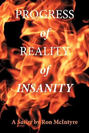 Progress of Reality of Insanity