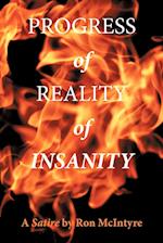 Progress of Reality of Insanity