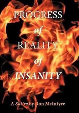 Progress of Reality of Insanity