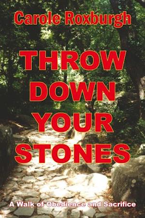 Throw Down Your Stones