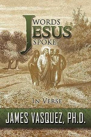 Words Jesus Spoke - In Verse