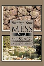 Turning Your Mess Into a Message