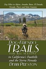 Dog-Friendly Trails for All Seasons in California's Foothills and the Sierra Nevada