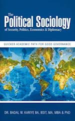 Political Sociology of Security, Politics, Economics & Diplomacy