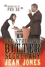 Stressful Bitter Secretary