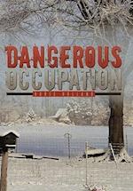 Dangerous Occupation