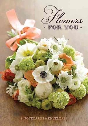 Flowers for You: 8 Notecards