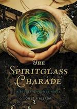 The Spiritglass Charade