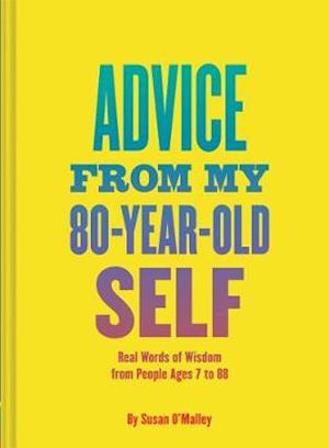 Advice from My 80-Year-Old Self