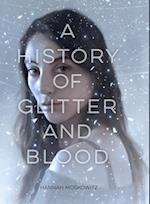 History of Glitter and Blood