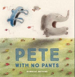 Pete With No Pants