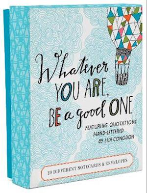 Whatever You Are, Be a Good One Notes