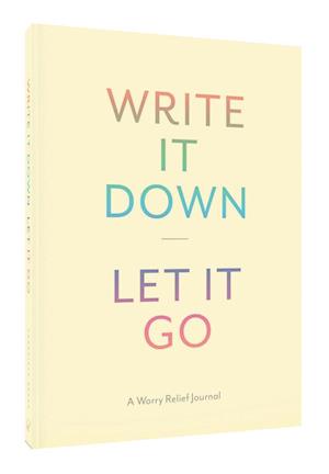 Write It Down, Let It Go