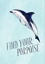 Have a Little Pun: Find Your Porpoise / Honey Bee Yourself Journal