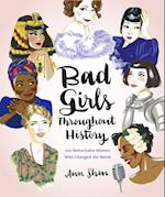 Bad Girls Throughout History