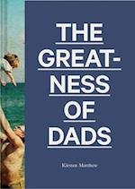 The Greatness of Dads