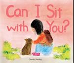 Can I Sit with You?