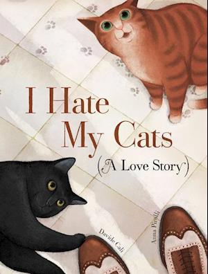 I Hate My Cats (A Love Story)