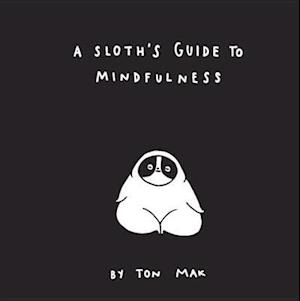 Sloth's Guide to Mindfulness