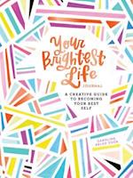 Your Brightest Life Journal