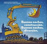 Buenas noches, construcción. Buenas noches, diversión. (Goodnight, Goodnight, Construction Site Spanish language edition)