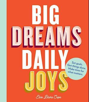 Big Dreams, Daily Joys