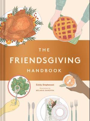 The Friendsgiving Handbook