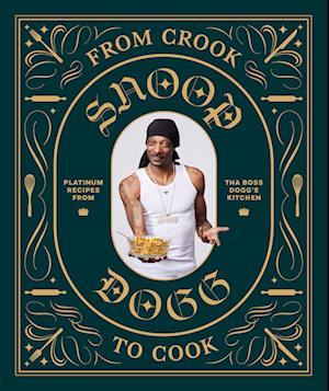 From Crook to Cook: Platinum Recipes from Tha Boss Dogg's Kitchen