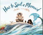 How to Spot a Mermaid