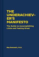 The Underachiever's Manifesto
